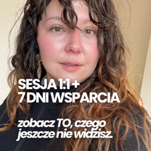 SESJA 1:1 + 7 dni wsparcia