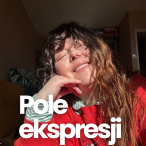 Pole Ekspresji – żywa przestrzeń dla kobiet, które chcą wyrażać siebie bardziej prawdziwie, widocznie i po swojemu (dostęp miesięczny)